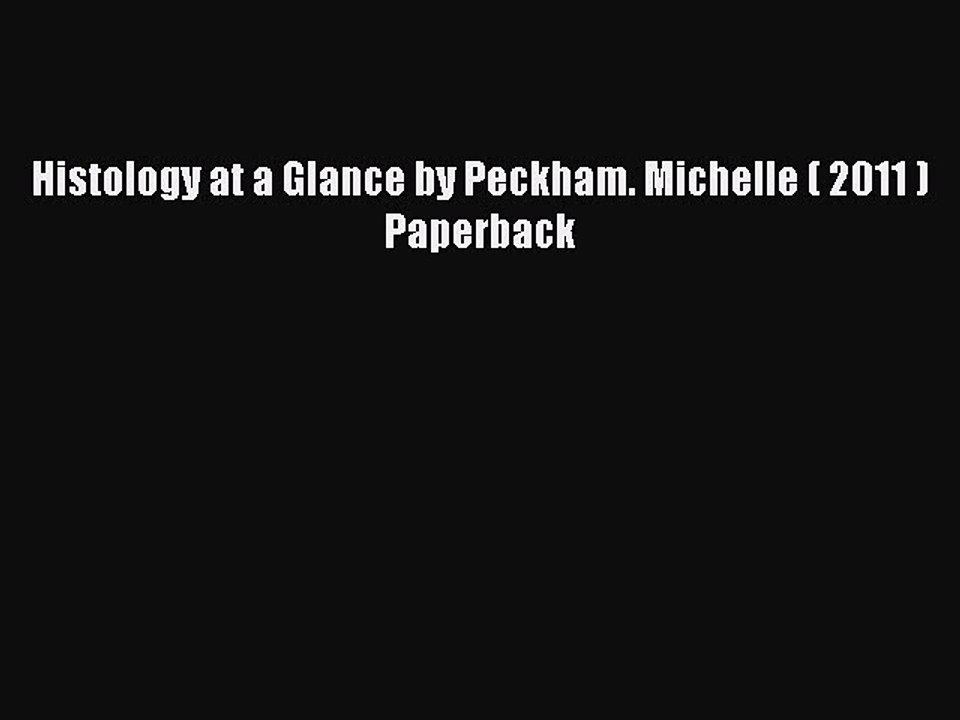Read Histology at a Glance by Peckham. Michelle ( 2011 ) Paperback Ebook Free