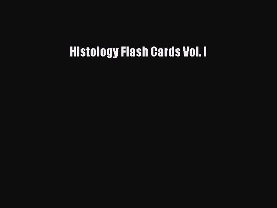 Download Histology Flash Cards Vol. I PDF Online