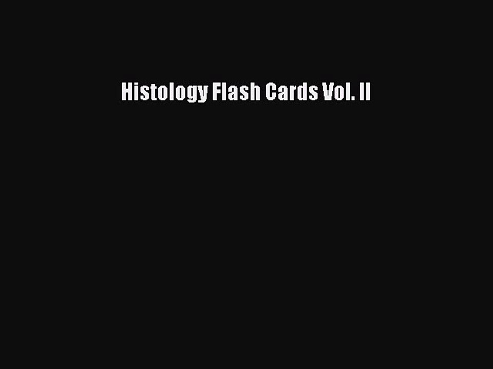 Read Histology Flash Cards Vol. II Ebook Free