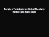 Read Analytical Techniques for Clinical Chemistry: Methods and Applications PDF Online