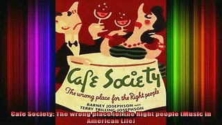 DOWNLOAD FREE Ebooks  Cafe Society The wrong place for the Right people Music in American Life Full Ebook Online Free
