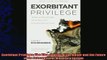 complete  Exorbitant Privilege The Rise and Fall of the Dollar and the Future of the International