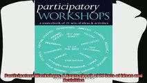 different   Participatory Workshops A Sourcebook of 21 Sets of Ideas and Activities