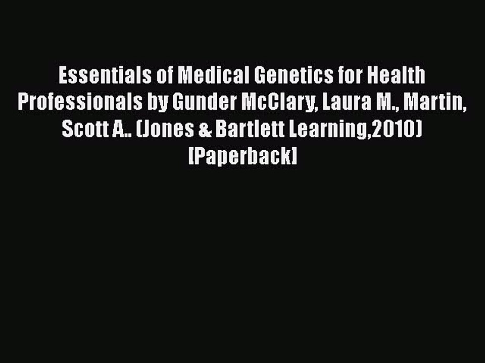 Download Essentials of Medical Genetics for Health Professionals by Gunder McClary Laura M.