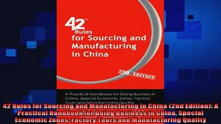 there is  42 Rules for Sourcing and Manufacturing in China 2nd Edition A Practical Handbook for