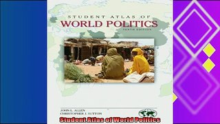 complete  Student Atlas of World Politics