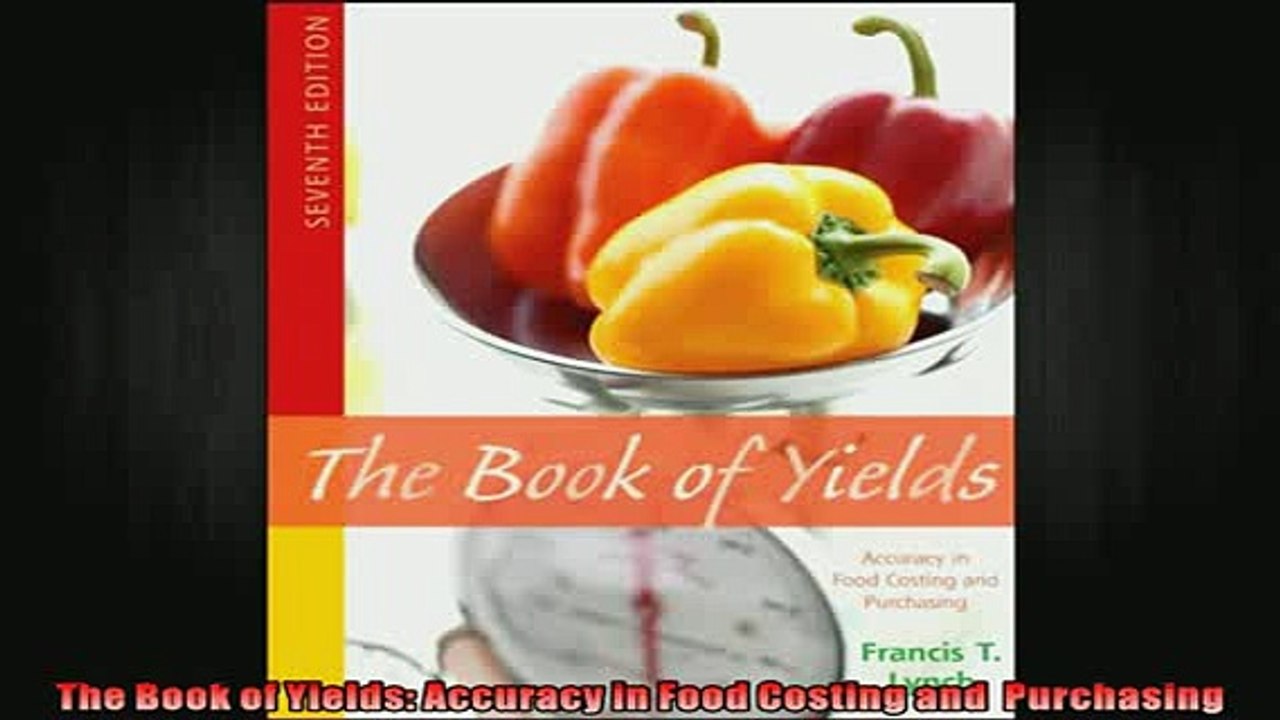 DOWNLOAD FREE Ebooks  The Book of Yields Accuracy in Food Costing and  Purchasing Full Free