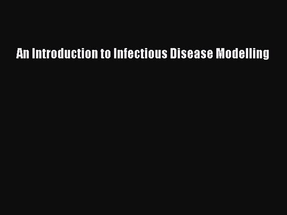 Read An Introduction to Infectious Disease Modelling PDF Online