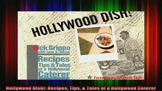 READ book  Hollywood Dish Recipes Tips  Tales of a Hollywood Caterer Full Free