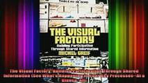 READ book  The Visual Factory Building Participation Through Shared Information See Whats Full EBook