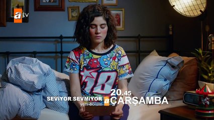 Seviyor Sevmiyor 3. Bölüm Fragmanı - atv