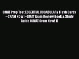 Read GMAT Prep Test ESSENTIAL VOCABULARY Flash Cards--CRAM NOW!--GMAT Exam Review Book & Study