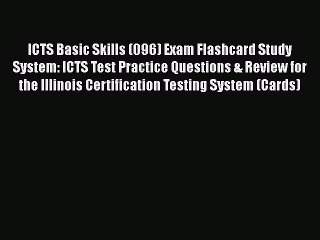 Read ICTS Basic Skills (096) Exam Flashcard Study System: ICTS Test Practice Questions & Review