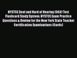 Read NYSTCE Deaf and Hard of Hearing (063) Test Flashcard Study System: NYSTCE Exam Practice