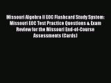 Read Missouri Algebra II EOC Flashcard Study System: Missouri EOC Test Practice Questions &