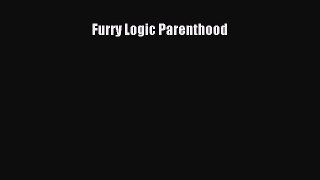 Download Furry Logic Parenthood Ebook Free