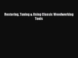 [PDF] Restoring Tuning & Using Classic Woodworking Tools Read Full Ebook