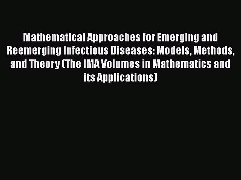 Read Mathematical Approaches for Emerging and Reemerging Infectious Diseases: Models Methods