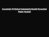 Read Essentials Of Global Community Health (Essential Public Health) Ebook Free