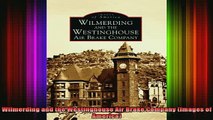 READ book  Wilmerding and the Westinghouse Air Brake Company Images of America Full EBook