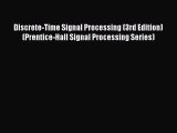 Read Discrete-Time Signal Processing (3rd Edition) (Prentice-Hall Signal Processing Series)