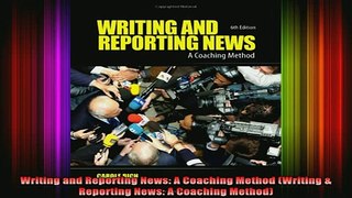 READ book  Writing and Reporting News A Coaching Method Writing  Reporting News A Coaching Full EBook