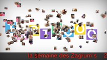 La Semaine des Zagrum's   2016 - 25