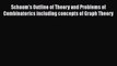 Read Schaum's Outline of Theory and Problems of Combinatorics including concepts of Graph Theory