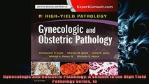 READ book  Gynecologic and Obstetric Pathology A Volume in the High Yield Pathology Series 1e READ ONLINE