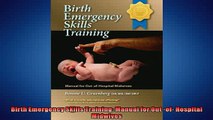 FREE DOWNLOAD  Birth Emergency Skills Training Manual for Out of Hospital Midwives  DOWNLOAD ONLINE