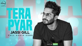 Tera Pyar ( Full Audio Song ) - Jassi Gill - Punjabi Song Collection - MoviePlus488