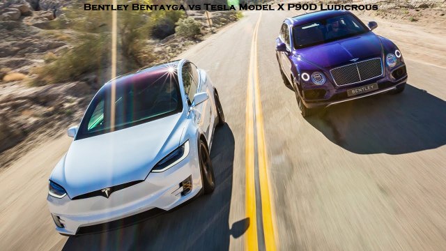 2017 Bentley Bentayga Vs 2016 Tesla Model X P90D Ludicrous