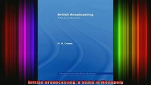 READ book  British Broadcasting A Study in Monopoly Full Free