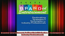 READ book  Branded Entertainment Dealmaking Strategies  Techniques for Industry Professionals Full Free