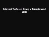 PDF Intercept: The Secret History of Computers and Spies  Read Online