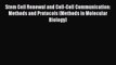 Read Stem Cell Renewal and Cell-Cell Communication: Methods and Protocols (Methods in Molecular