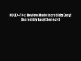 Read Book NCLEX-RNÂ® Review Made Incredibly Easy! (Incredibly Easy! SeriesÂ®) ebook textbooks