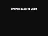 Download Bernard Shaw: Quotes & Facts Ebook Online
