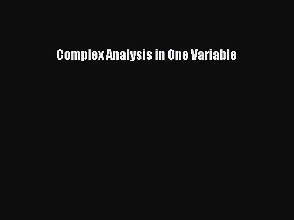 Read Complex Analysis in One Variable Ebook Free