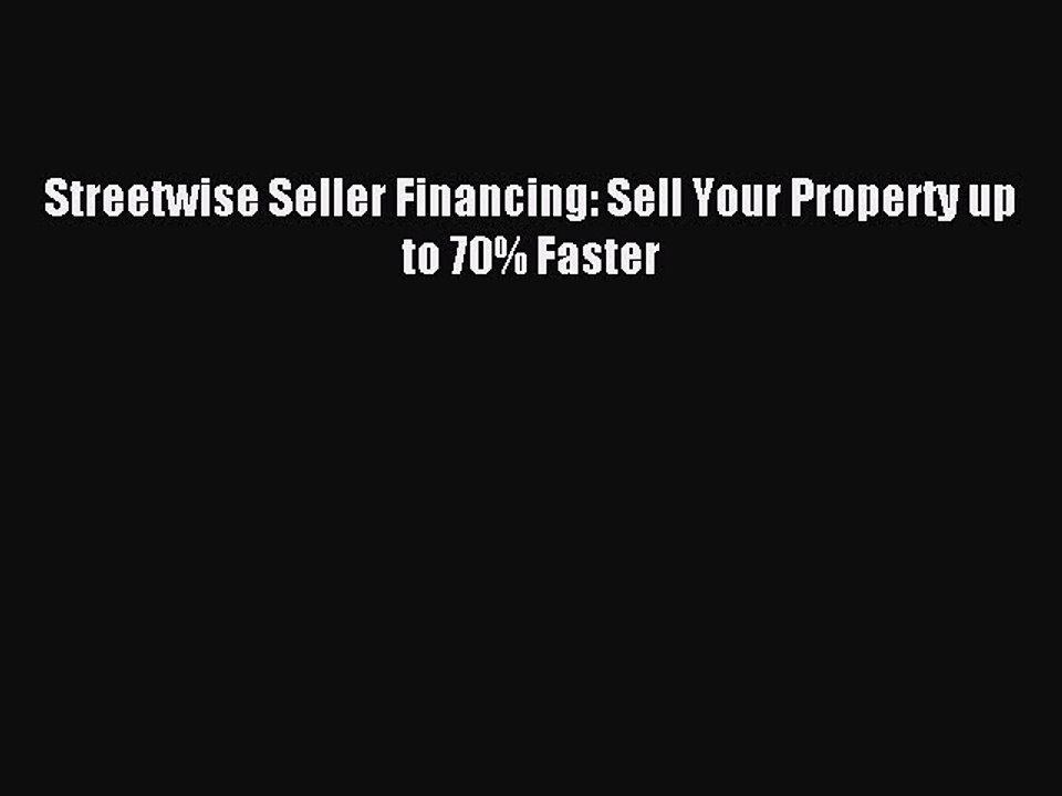 [PDF] Streetwise Seller Financing: Sell Your Property up to 70% Faster Download Full Ebook