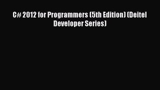 Read Books C# 2012 for Programmers (5th Edition) (Deitel Developer Series) E-Book Free