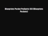 Read Book Blueprints Pocket Pediatric ICU (Blueprints Pockets) ebook textbooks