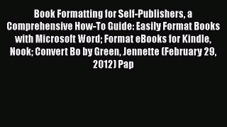 [PDF] Book Formatting for Self-Publishers a Comprehensive How-To Guide: Easily Format Books