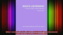 READ book  Whos Listening The Story of BBC Audience Research Routledge Library Editions Radio Full EBook