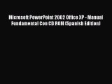 [PDF] Microsoft PowerPoint 2002 Office XP - Manual Fundamental Con CD ROM (Spanish Edition)
