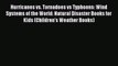 Read Hurricanes vs. Tornadoes vs Typhoons: Wind Systems of the World: Natural Disaster Books