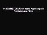 Read Book USMLE Step 2 Ck: Lecture Notes: Psychiatry and Epedimiology & Ethics ebook textbooks