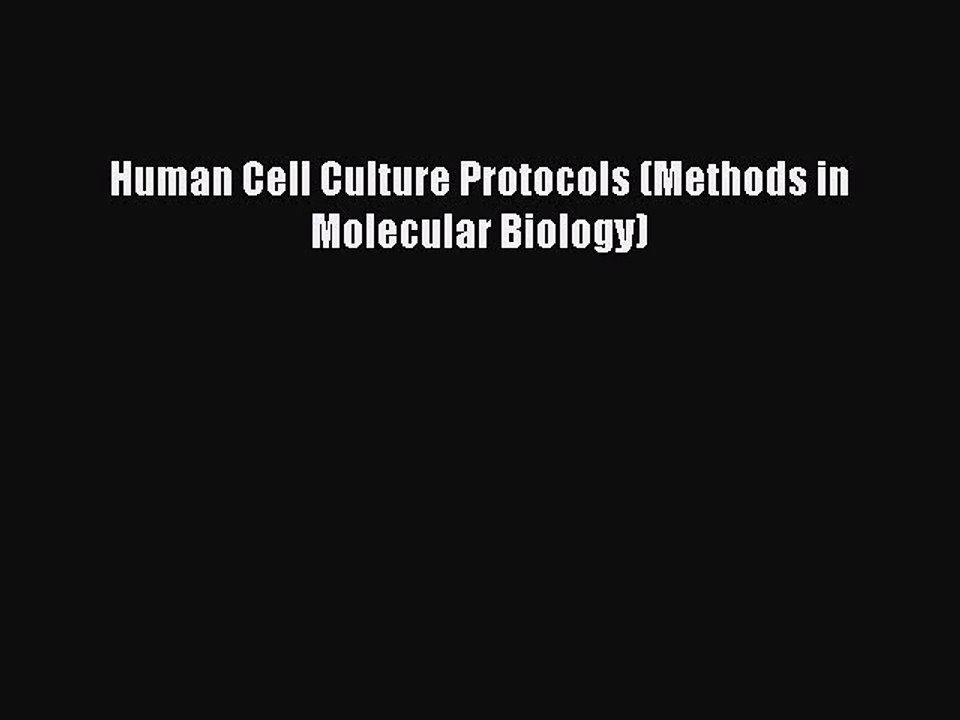 Read Human Cell Culture Protocols (Methods in Molecular Biology) Ebook Free