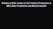 Read Book Women at Risk: Issues in the Primary Prevention of AIDS (Aids Prevention and Mental