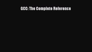 Read GCC: The Complete Reference Ebook Free